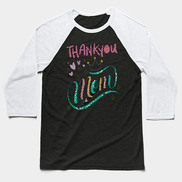 Happy Mother's Day. Thank you to all the mothers with letters and drawing with colorful stained glass tiles. Baseball T-Shirt by Rebeldía Pura